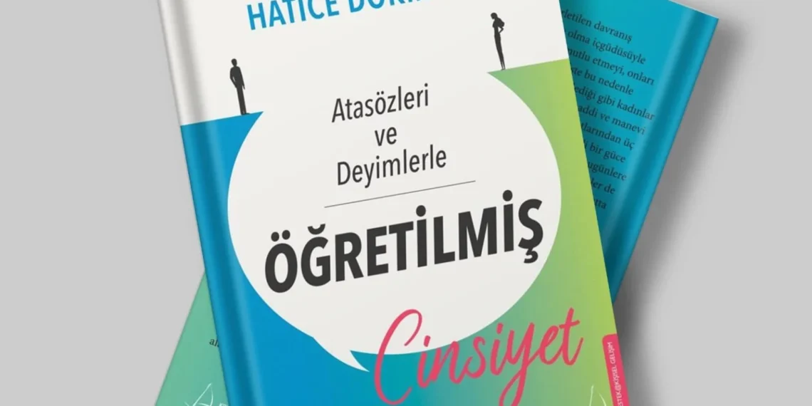 Atasözleri ve Deyimlerle Öğretilmiş Cinsiyet / Demet İpek