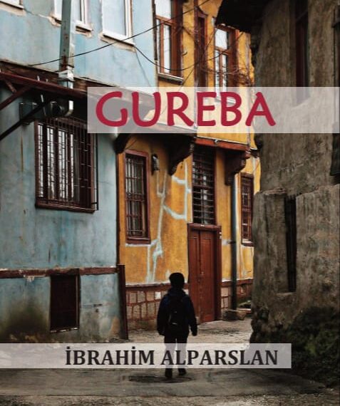 Gureba / İbrahim Alparslan
