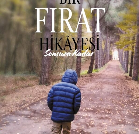 Bazen İnsan Ölümü Beklerken Ölür,Fırat’ın Hikayesi / Kazım Aldoğan