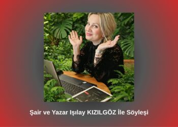 Işılay Kızılgöz ile Söyleşi / Betül Fırat