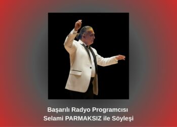 Başarılı Radyo Programcısı Selami Parmaksız ile Söyleşi / Betül Fırat