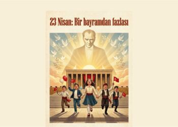 23 Nisan: Bir bayramdan fazlası