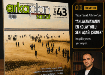 Arka Plan Sanat Dergisi’nin 43. Sayısında Yazar Suat Altınok İmzası