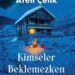 KİMSELER BEKLEMEZKEN İLE HAKİKATİN PEŞİNDEN GİTMEK